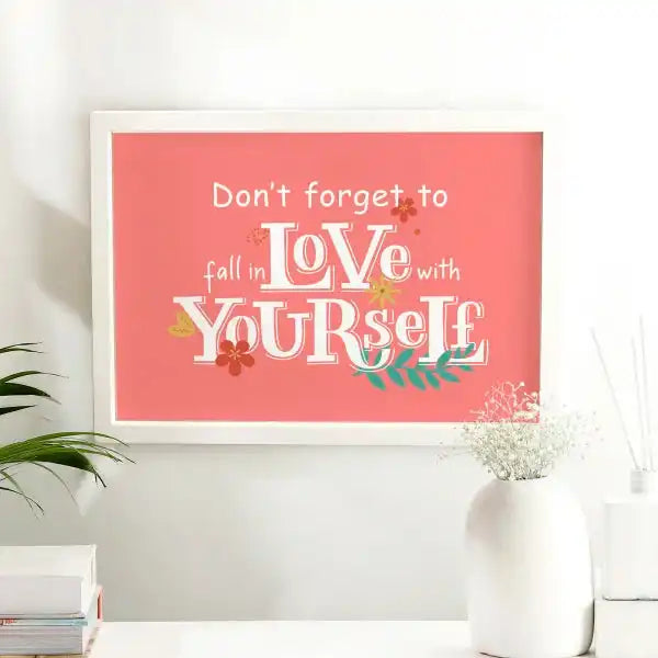 Love Yourself First Frame - Self-Love Gift in white frame on pink background, ideal for home decor or birthday gifts for her or him.