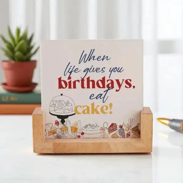 Birthday Joy Frame - Personalized Gift with quote 'When life gives you birthdays, eat cake!' in a wooden holder, ideal for home decor.