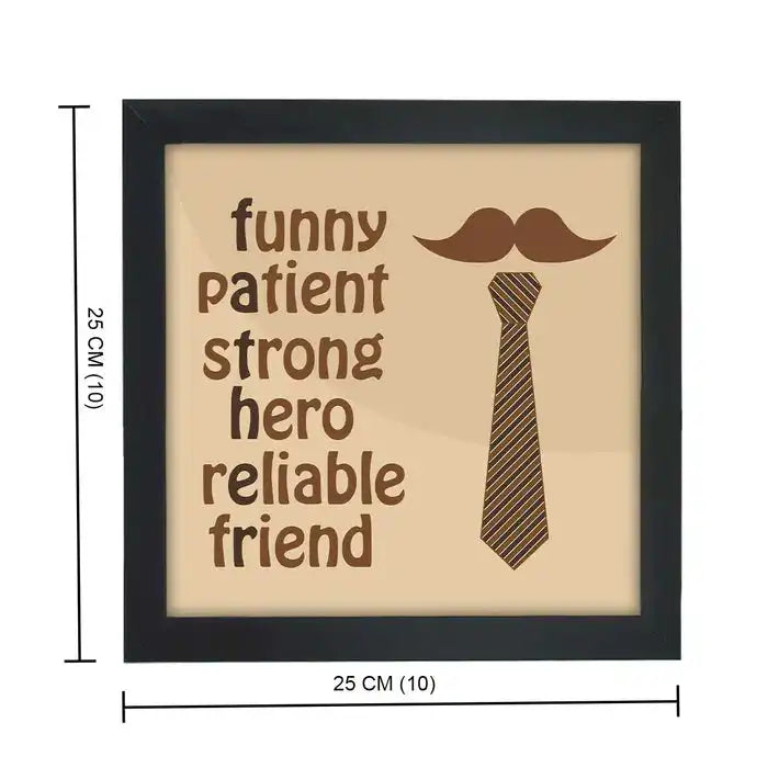 Father Gift Frame - Strong Poster Tribute with 25x25 cm dimensions, showcasing heartfelt words and a tie graphic in a sleek black frame.