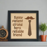 Father Gift Frame - Strong Poster Tribute with mustache and tie design, featuring words like funny, patient, and hero in a black 10x10 frame.